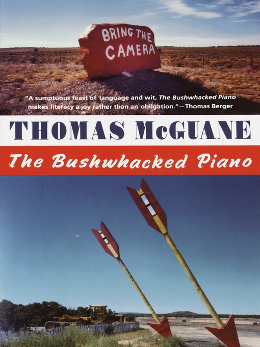 Title details for The Bushwhacked Piano by Thomas McGuane - Available